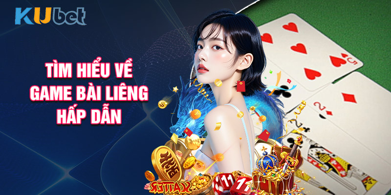 Tìm Hiểu Về Game Bài Liêng Hấp Dẫn